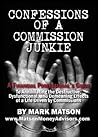 Confessions of a Commission Junkie