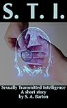 STI: Sexually Transmitted Intelligence