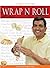 Wrap N Roll