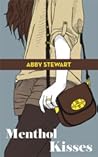 Menthol Kisses by Abby Stewart Menthol Kisses by Abby Stewart