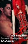 ... And Keep Her (Lovers and Other Strangers, #7)