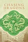 Chasing Dragons by Douglas A. Jaffe