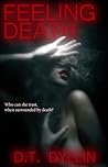 Feeling Death by D.T. Dyllin