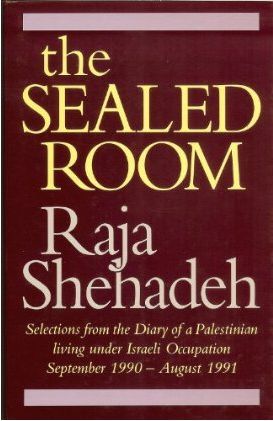 The Sealed Room: Selections from the Diary of a Palestinian Living Under Israeli Occupation, September 1990-August 1991 (Hardcover)