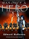 Was Once a Hero