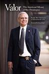 Valor: The American Odyssey of Roy Dominguez Valor: The American Odyssey of Roy Dominguez