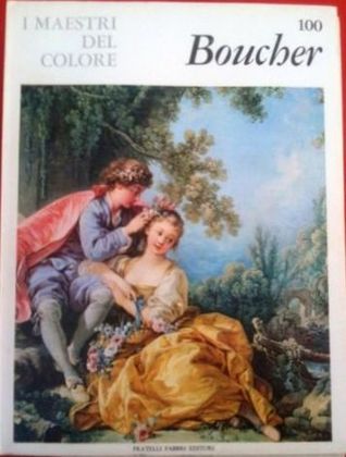 François Boucher. I Maestri Del Colore 100