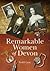 Remarkable Women of Devon