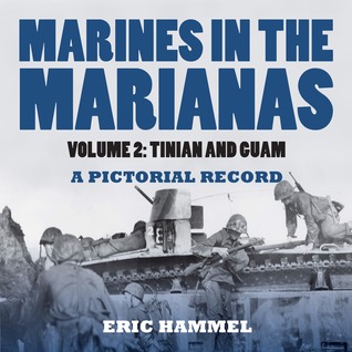 Marines In the Marianas: A Pictorial Record (Volume 2)