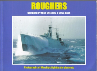 Roughers, Photographs of Warships fighting the elements (Paperback)