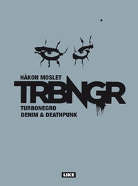 TRBNGR : Turbonegro : denim & deathpunk