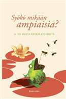 Syökö mikään ampiaisia? ja 101 muuta kiperää kysymystä