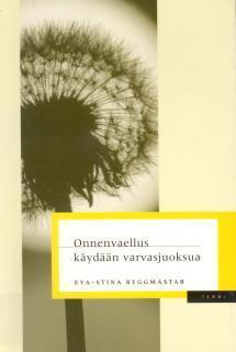 Onnenvaellus käydään varvasjuoksua (Paperback)