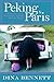 Peking to Paris: Life and L...