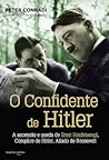 O Confidente de Hitler by Peter Conradi
