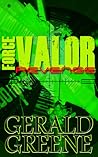 Force Valor Revenge by Gerald  Greene