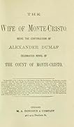 The wife of Monte-Cristo: Being the continuation of Alexandre Dumas' celebrated novel of The Count of Monte Cristo