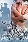 Wise Men Say by Wendy Burke