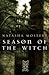 Season of the Witch by Natasha Mostert Season of the Witch by Natasha Mostert