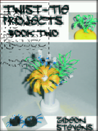 Twist-Tie Projects: Book Two