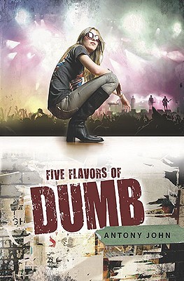 Five Flavors Of Dumb By Antony John Five Flavors Of Dumb By Antony John