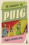 Pubis Angelical by Manuel Puig