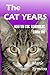 The Cat Years: How My Cat S...