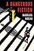 A Dangerous Fiction by Barbara Rogan