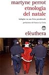 Etnologia del natale. Indagine su una festa paradossale