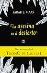 La asesina en el desierto by Sarah J. Maas