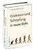 Evolution und Schöpfung in neuer Sicht