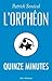 Quinze Minutes (L'Orphéon, #1)