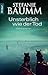 Unsterblich wie der Tod by Alex Berg