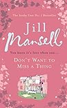 Don't Want to Miss a Thing by Jill Mansell