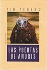 Las puertas de Anubis by Tim Powers