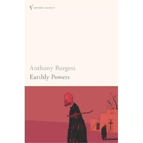 Earthly Powers By Anthony Burgess