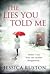 The Lies You Told Me by Jessica Ruston