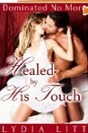 Healed By His Touch (Dominated No More - Contemporary Erotic Romance)