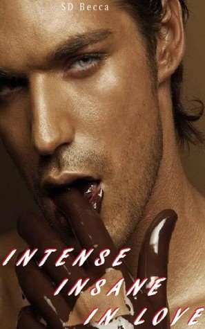 Intense. Insane. In Love. (Kindle Edition)