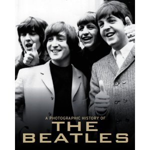 A Photographic History of the Beatles (A Photo History)
