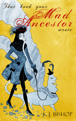 That Book Your Mad Ancestor Wrote (Kindle Edition)