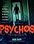 Psychos: Serial Killers, Depraved Madmen, and the Criminally Insane