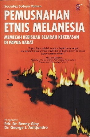Pemusnahan Etnis Melanesia: Memecah Kebisuan Sejarah Kekerasan di Papua Barat
