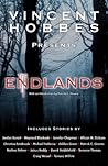 The Endlands by Vincent Hobbes The Endlands by Vincent Hobbes