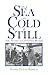 On a Sea So Cold & Still: T...