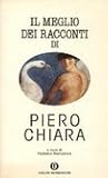 Il meglio dei racconti di Piero Chiara