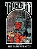 The Cyclopedia Talislanta Voulme V: The Eastern Lands