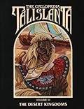 The Cyclopedia Talislanta Volume VI: The Desert Kingdoms