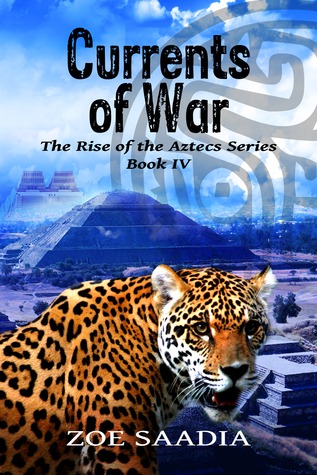 Currents of War (The Rise of the Aztecs, #4)