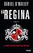La Regina (The Checquy Files #1)